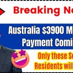 Australia $3900 Monthly Payment Coming in November