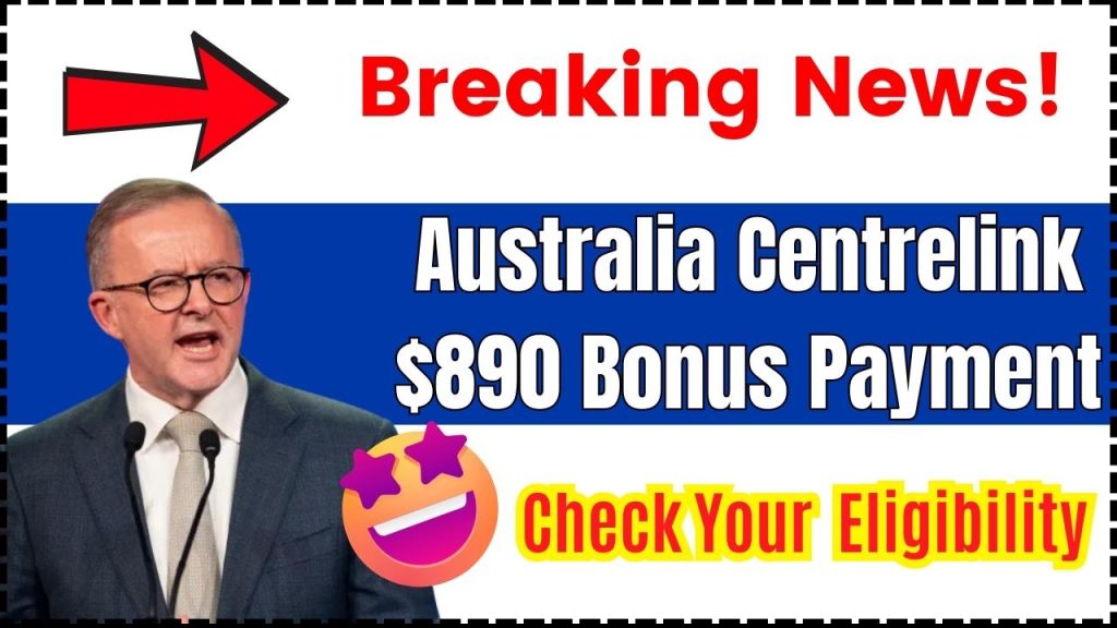 Australia Centrelink $890 Bonus Payment