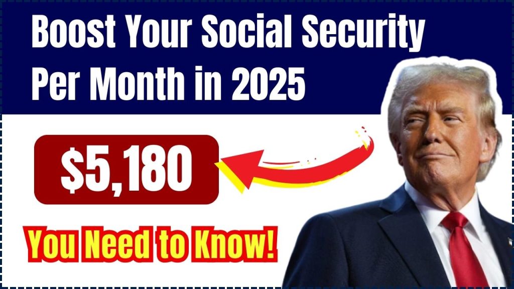 Boost Your Social Security to $5,180 Per Months