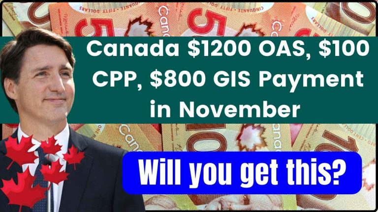 Canada $1200 OAS, $100 CPP, $800 GIS Payment in November