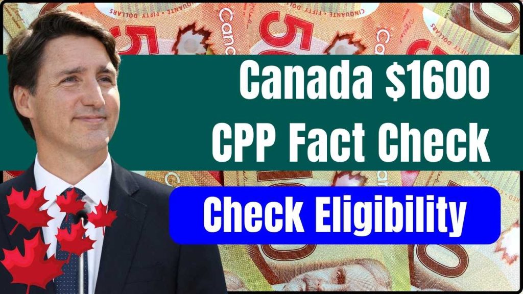 Canada $1600 CPP Fact Check