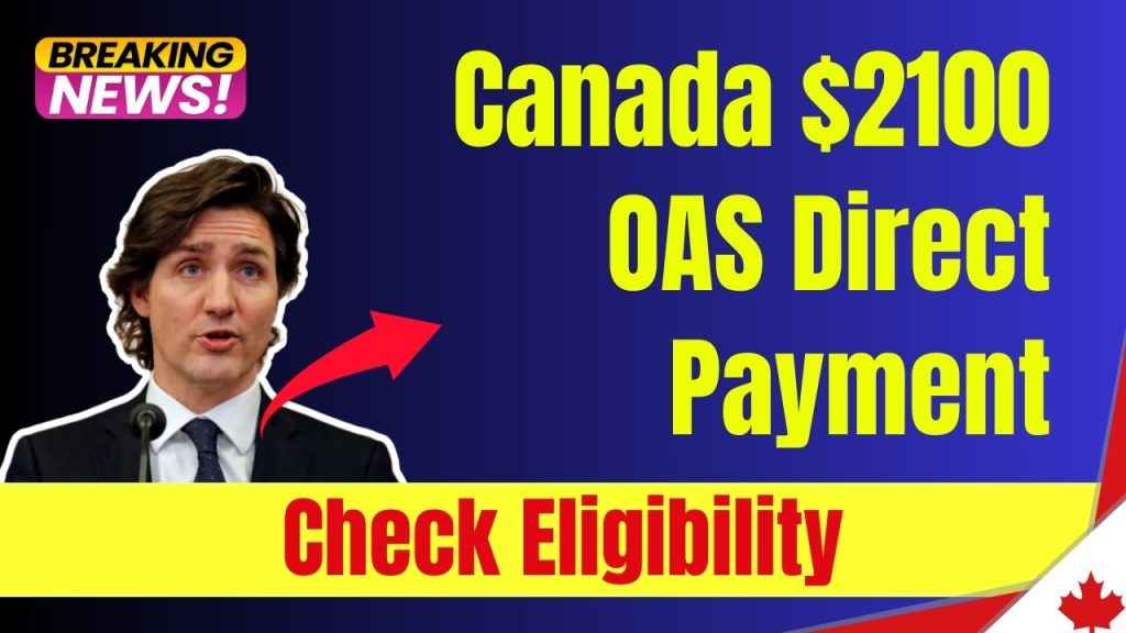 Canada $2100 OAS Direct Payment