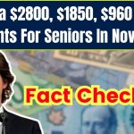 Canada $2800, $1850, $960 3 New Payments For Seniors