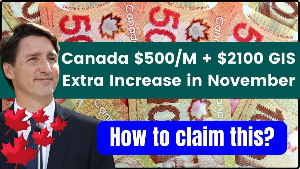 Canada $500M + $2100 GIS Extra Increase in November