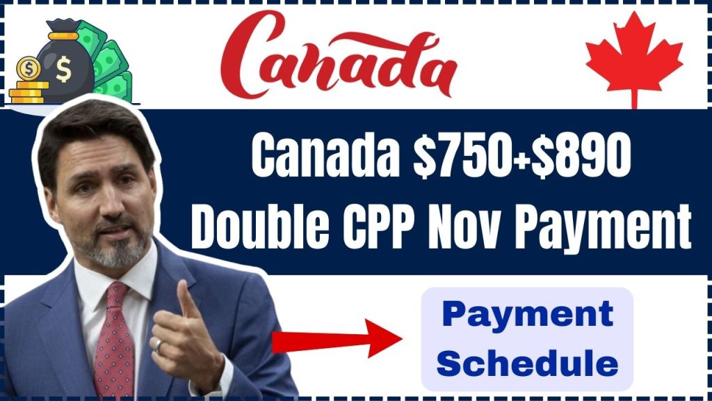 Canada $750+$890 Double CPP Nov Payment