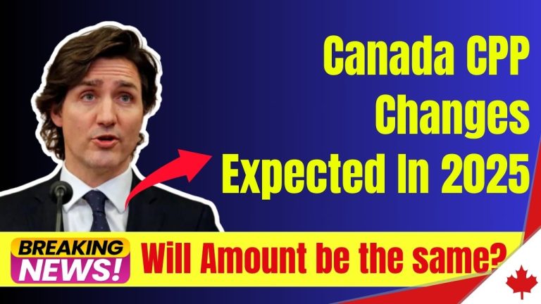 Canada CPP Changes Expected In 2025