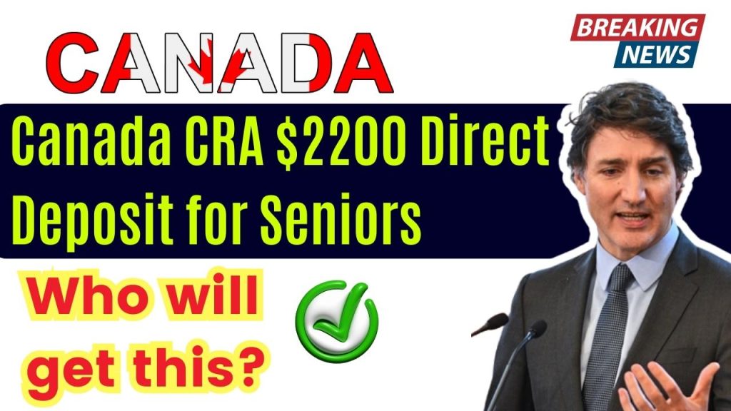 Canada CRA $2200 Direct Deposit for Seniors in November