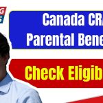 Canada CRA Parental Benefits