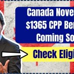 Canada November $1365 CPP Benefits Coming Soon