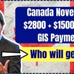 Canada November $2800 + $1500 OAS & GIS Payment