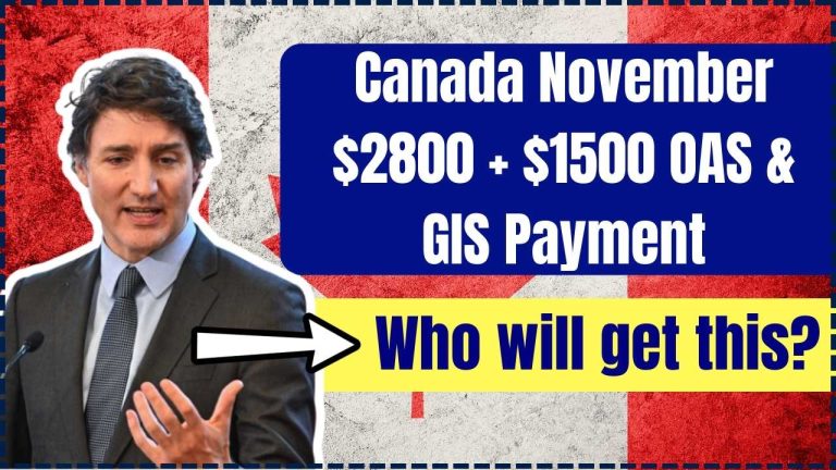 Canada November $2800 + $1500 OAS & GIS Payment