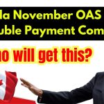 Canada November OAS & CPP Double Payment Coming