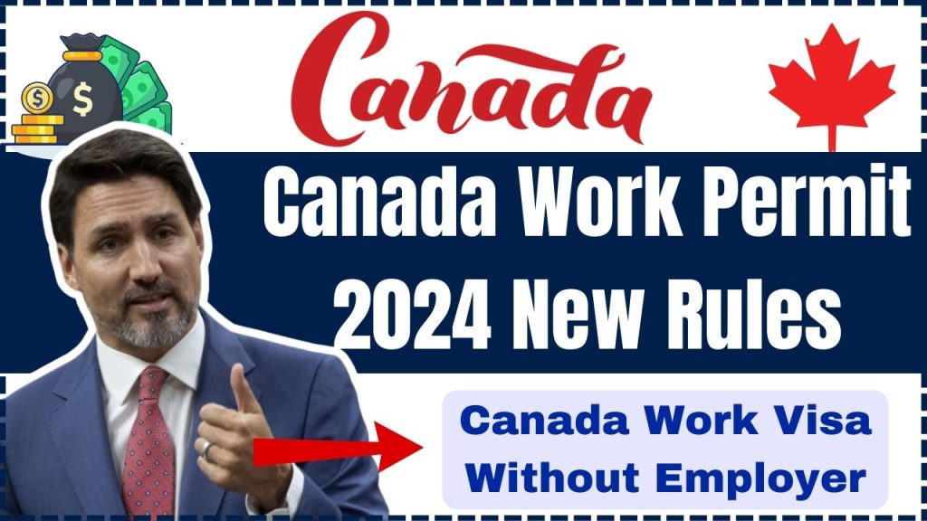 Canada Work Permit 2024 New Rules