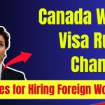 Canada Work Visa Rules Changes in November