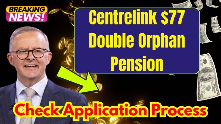 Centrelink $77 Double Orphan Pension