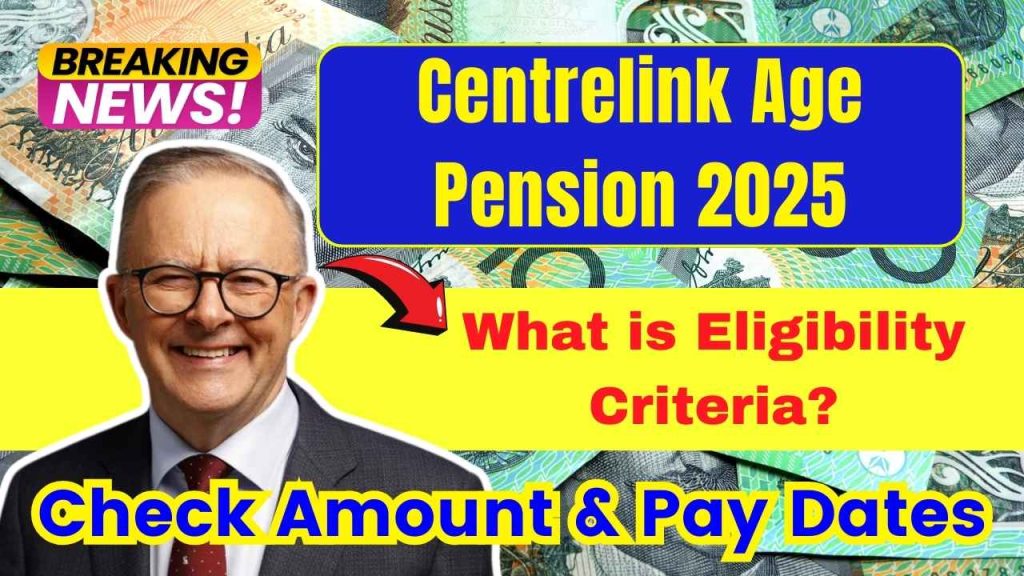 Centrelink Age Pension 2025