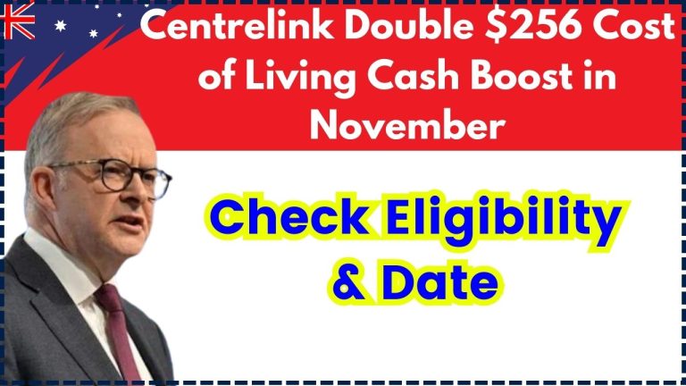 Centrelink Double $256 Cost of Living Cash Boost