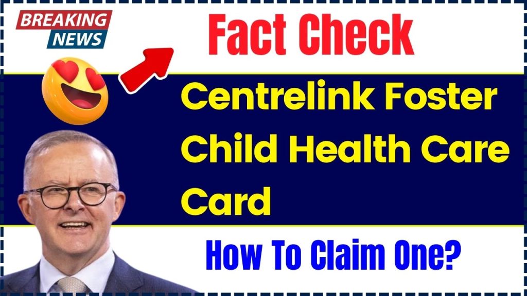 Centrelink Foster Child Health Care Card