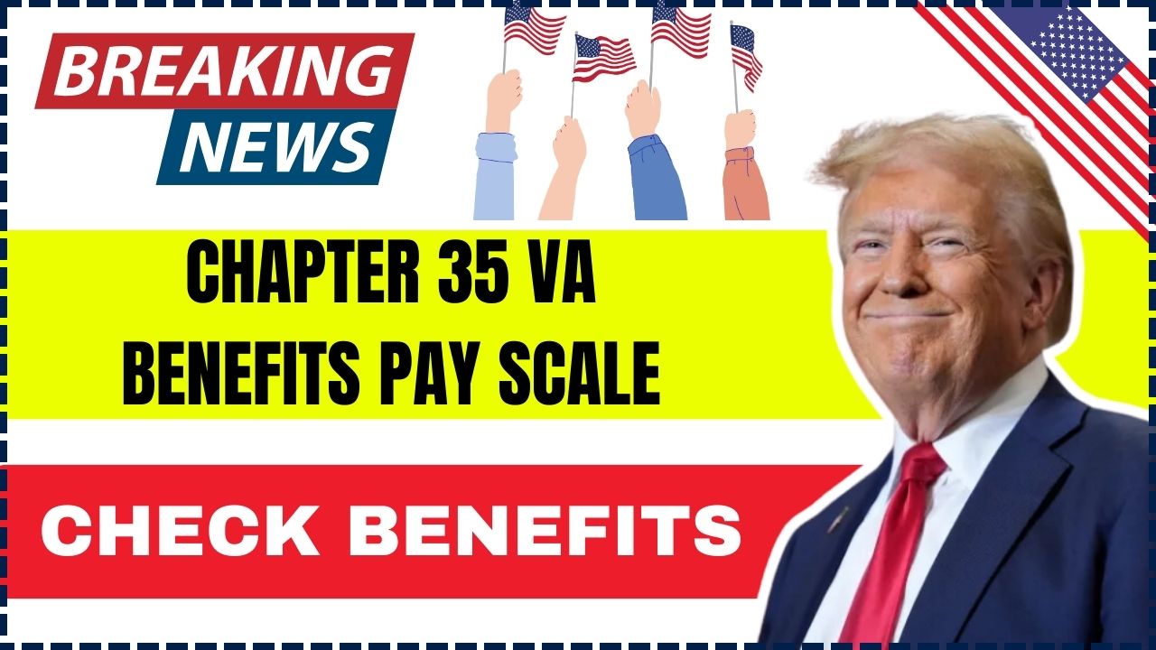 Chapter 35 VA Benefits Pay Scale 2024 Check Benefits, Eligibility