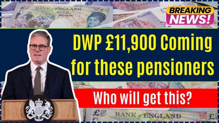 DWP £11,900 Coming for these pensioners