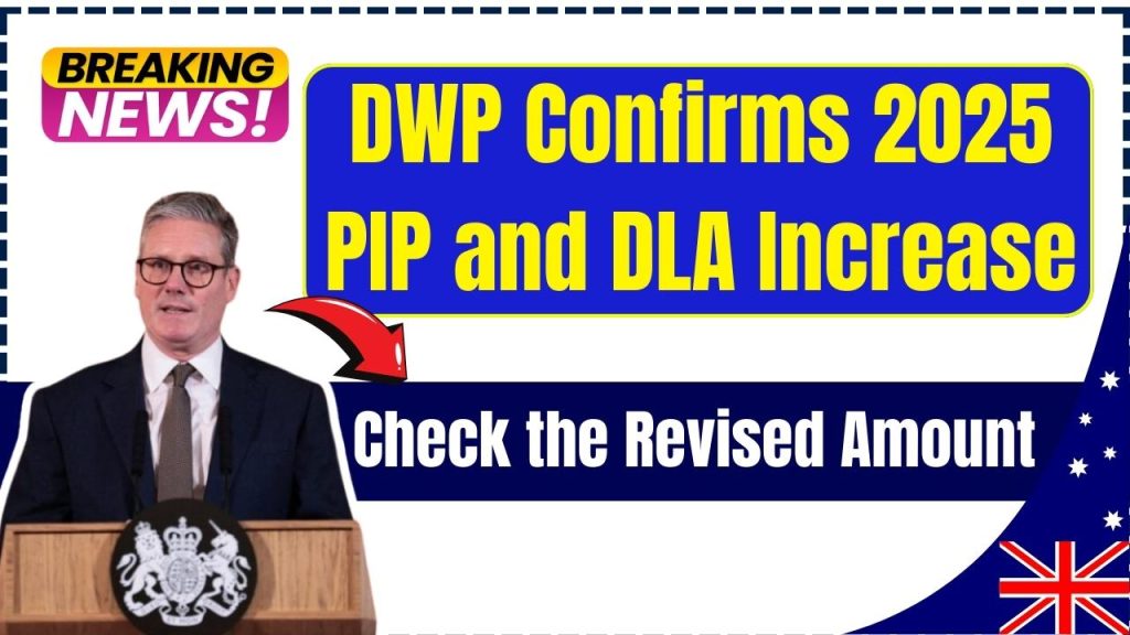 DWP Confirms 2025 PIP and DLA Increase