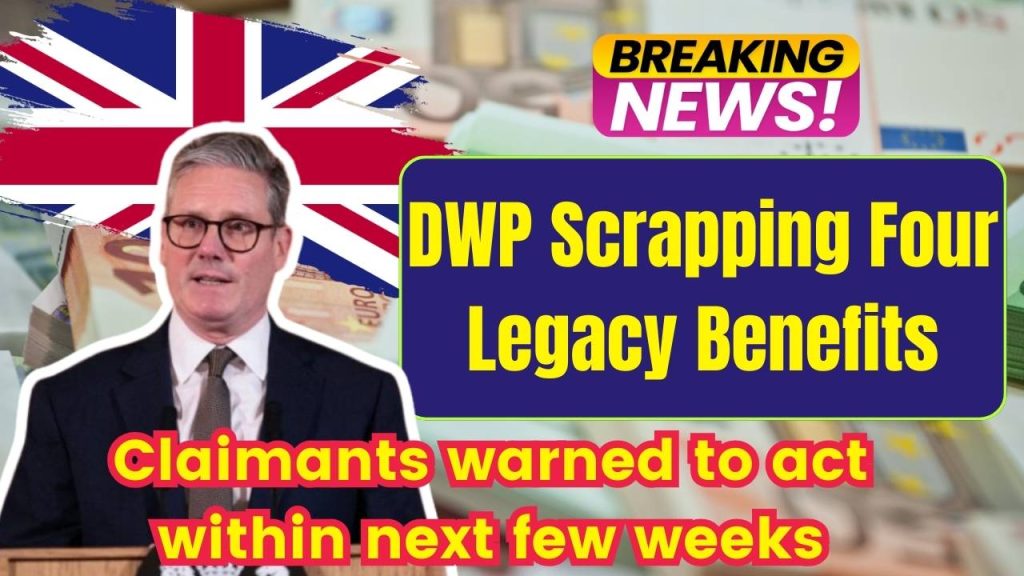 DWP Scrapping Four Legacy Benefits