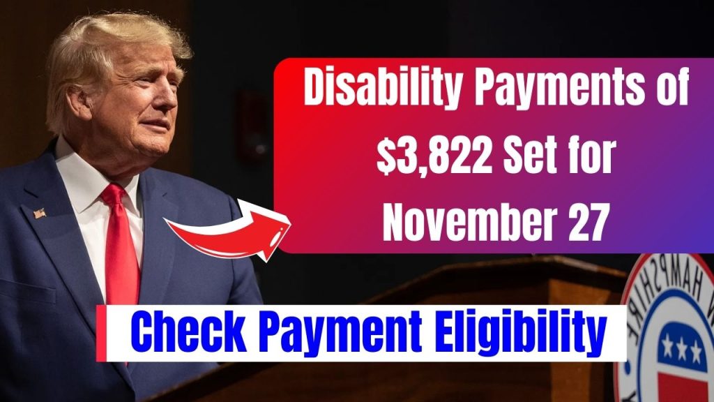 Disability Payments of $3,822 Set for November 27