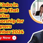 List of Jobs in Australia that Offer Visa Sponsorship for Foreigners November