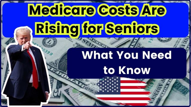 Medicare Costs Are Rising for Seniors in 2025