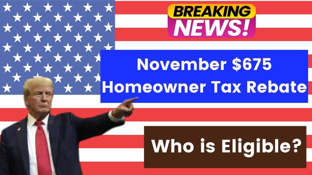 November $675 Homeowner Tax Rebate