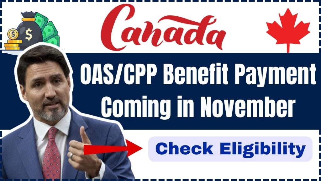 OAS/CPP Benefit Payment Coming in November