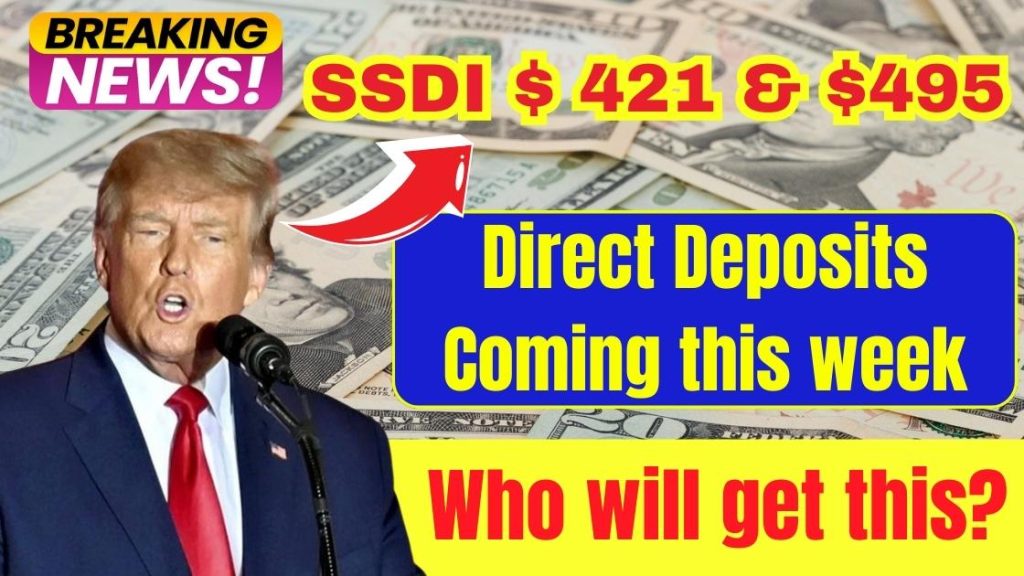 SSDI $421 & $495 Direct Deposits Coming