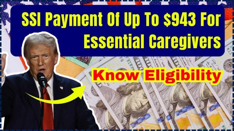 SSI Payment Of Up To $943 For Essential Caregivers In December