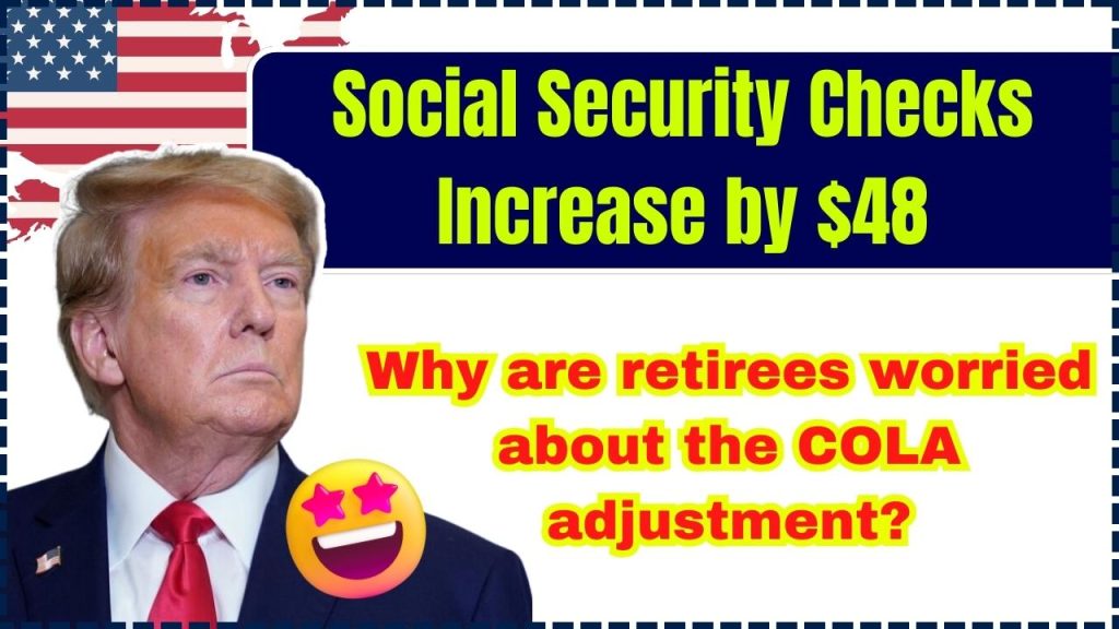 Social Security Checks Increase by $48