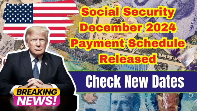 Social Security December 2024 Payment Schedule Released