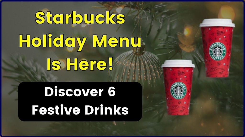 Starbucks Holiday Menu Is Here