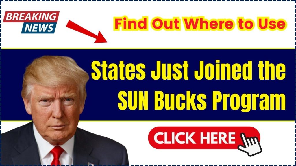 States Just Joined the SUN Bucks Program for 2025