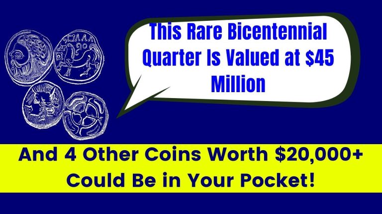 This Rare Bicentennial Quarter Is Valued at $45 Million—And 4 Other Coins Worth $20,000+ Could Be in Your Pocket!