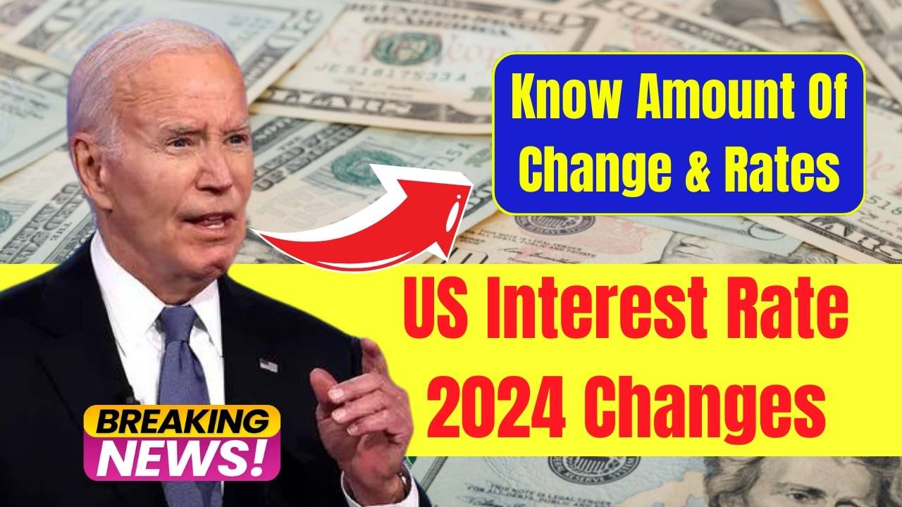 US Interest Rate 2024 Changes Know Amount Of Change & Rates Krishi