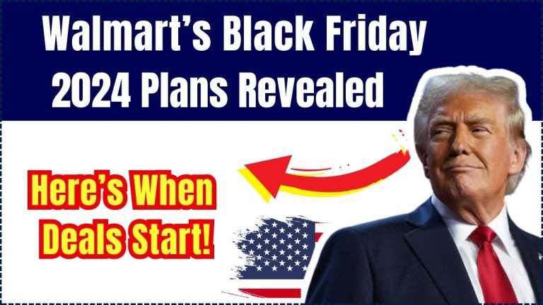 Walmart’s Black Friday 2024 Plans Revealed