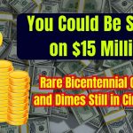 You Could Be Sitting on $15 Million Rare Bicentennial Quarters and Dimes Still in Circulation!